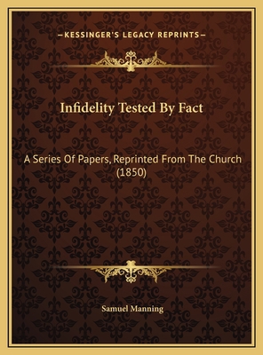 Infidelity Tested By Fact: A Series Of Papers, ... 1169610307 Book Cover