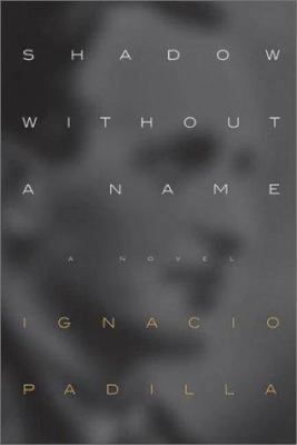 Shadow Without a Name: A Novel 0374261903 Book Cover