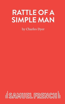 Rattle of a Simple Man - A Play in Three Acts 0573013721 Book Cover