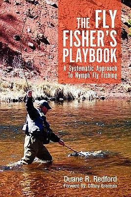 The Fly Fisher's Playbook: A Systematic Approac... 1462858074 Book Cover