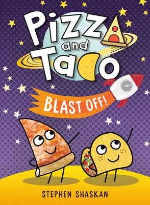 Pizza and Taco Blast Off!: (A Graphic Novel) B0H291NHLZ Book Cover