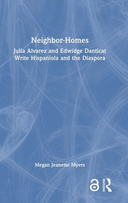 Neighbor-Homes: Julia Alvarez and Edwidge Danti... 1032879742 Book Cover