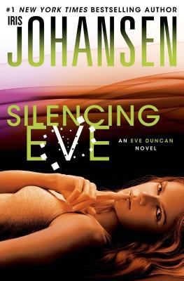 Silencing Eve: An Eve Duncan Novel 1250020026 Book Cover