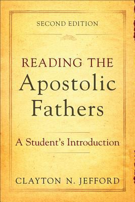 Reading the Apostolic Fathers: A Student's Intr... 0801048575 Book Cover