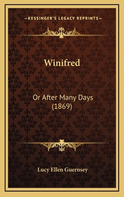 Winifred: Or After Many Days (1869) 1167295099 Book Cover
