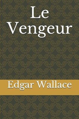 Le Vengeur [French] B083XX4VSR Book Cover