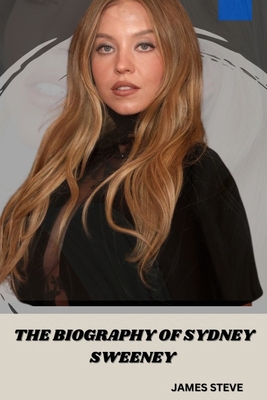 The Biography of Sydney Sweeney: The Life and L...            Book Cover