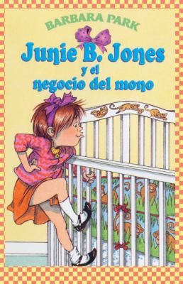 Junie B. Jones y El Negocio del Mono (Junie B. ... 1417682116 Book Cover