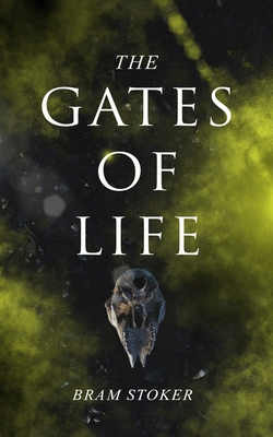 The Gates of Life 8027332656 Book Cover