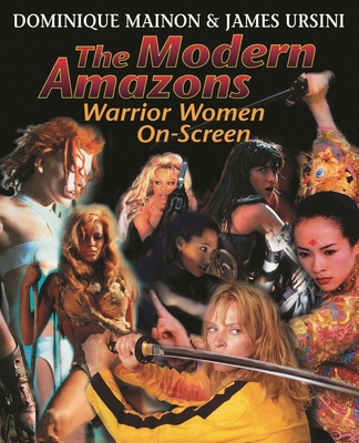 Modern Amazons: Warrior Women On-Screen 0879103272 Book Cover