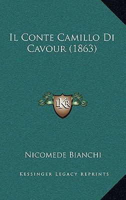 Il Conte Camillo Di Cavour (1863) [Italian] 1168173604 Book Cover