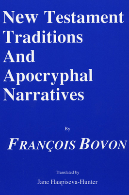 New Testament Traditions and Apocryphal Narratives 1556350244 Book Cover