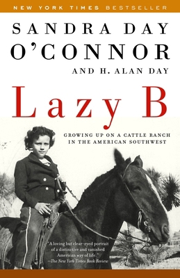 Lazy B: Growing Up on a Cattle Ranch in the Ame... 0812966732 Book Cover