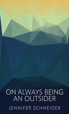 On Always Being An Outsider 4824130085 Book Cover
