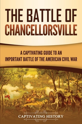 The Battle of Chancellorsville: A Captivating G... 1647486548 Book Cover