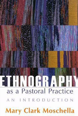 Ethnography as a Pastoral Practice: An Introduc... 0829817743 Book Cover