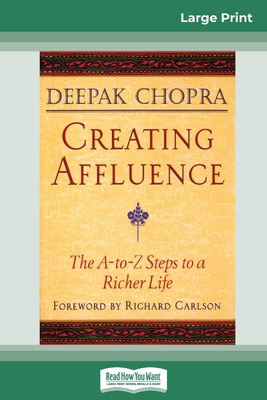 Creating Affluence: The A-To-Z Steps to a Riche... [Large Print] 0369307704 Book Cover