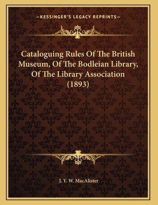 Cataloguing Rules Of The British Museum, Of The... 1164599402 Book Cover