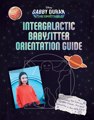 Gabby Duran's Intergalactic Babysitter Orientat... 1368053599 Book Cover