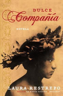 Dulce Compania: Novela [Spanish] 0060834846 Book Cover