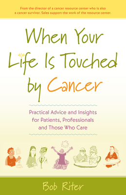 When Your Life Is Touched by Cancer: Practical ... 1630266795 Book Cover