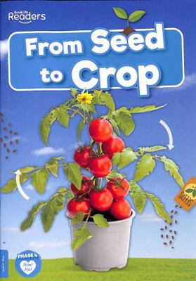 From Seed to Crop (BookLife Non-Fiction Readers) 1801551022 Book Cover