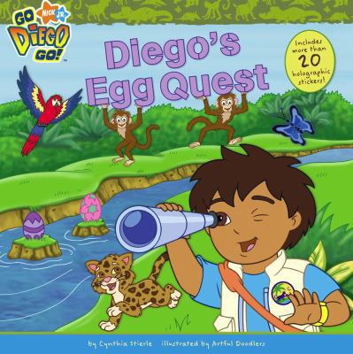 Diego's Egg Quest [With 20+ Holographic Stickers] 1416927514 Book Cover