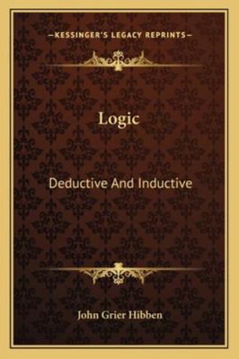 Logic: Deductive And Inductive 1162974214 Book Cover