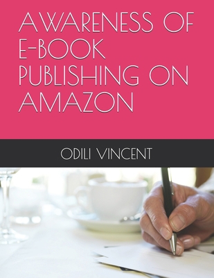 AWARENESS OF E-BOOK PUBLISHING ON AMAZON            Book Cover