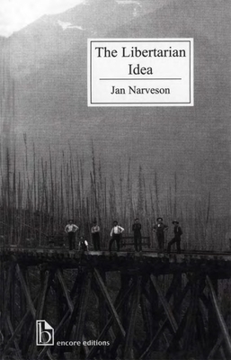 The Libertarian Idea 1551114216 Book Cover
