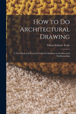 How to Do Architectural Drawing: A Text Book an... 1016118821 Book Cover
