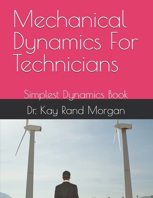 Mechanical Dynamics For Technicians: Simplest D... B0G2JDX1BB Book Cover
