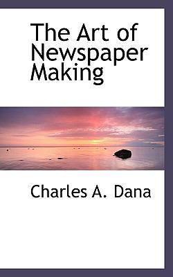 The Art of Newspaper Making 1116916959 Book Cover