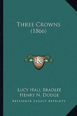 Three Crowns (1866) 1163889407 Book Cover