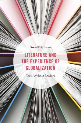 Literature and the Experience of Globalization:... 1350007560 Book Cover