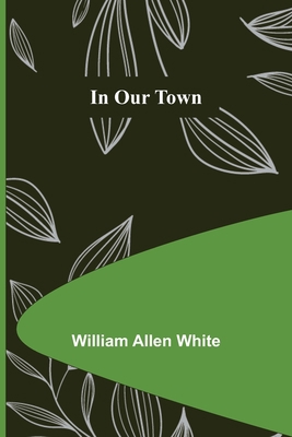 In Our Town 9356570779 Book Cover