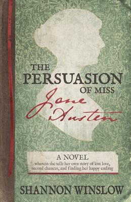 The Persuasion of Miss Jane Austen: A Novel whe... 150062473X Book Cover