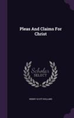 Pleas And Claims For Christ 1354767748 Book Cover