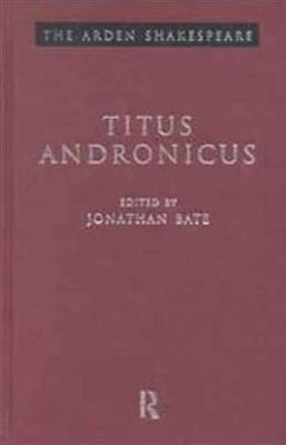 Titus Andronicus (Arden Shakespeare: Third Series) 1904271146 Book Cover