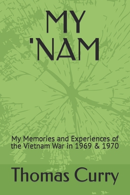 My 'Nam: My Memories and Experiences of the Vie... B09Y8DJDQD Book Cover