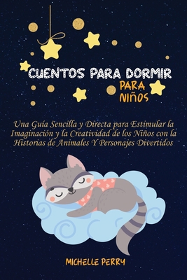 Cuentos para dormir para ni?os: Una Gu?a Sencil... [Spanish] 191435012X Book Cover