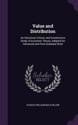 Value and Distribution: An Historical, Critical... 1341341771 Book Cover