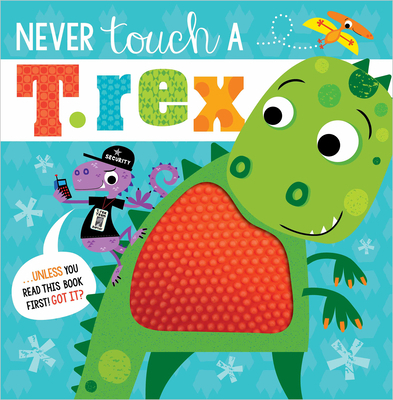 Never Touch a T. Rex! 1789473810 Book Cover