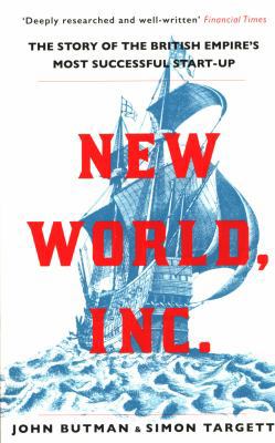 New World, Inc.: The Story of the British Empir... 178649549X Book Cover