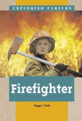 Firefighter (Exploring Careers) 0737720662 Book Cover