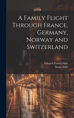 A Family Flight Through France, Germany, Norway... 1020780215 Book Cover