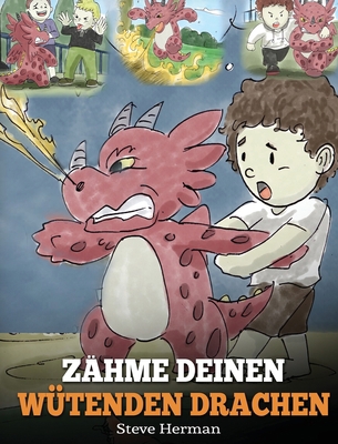 Zähme deinen wütenden Drachen: (Train Your Angr... [German] 1950280462 Book Cover