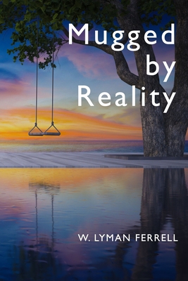 Mugged by Reality 1711186783 Book Cover