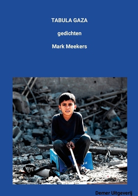 Tabula Gaza: gedichten [Dutch] 1326124854 Book Cover