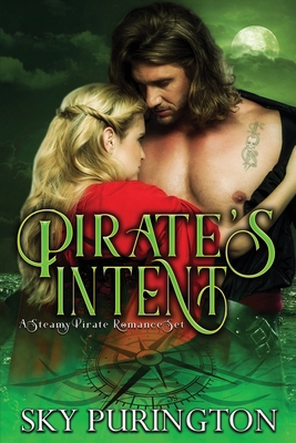 Pirate's Intent: A Steamy Pirate Romance Set B0876ZL99T Book Cover
